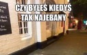 Po pijaku różne cuda się dzieją