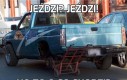Jeździ? Jeździ!