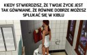 Spłucz się!