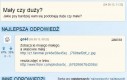 Mały czy duży...?