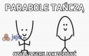 Parabole tańczą