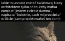 Le Corbusier // DOKŁADNIE TAK, WRÓCIŁEM DO WAS, CZEMU ADMINIE DAŁEŚ MI BANA DO 3.07?