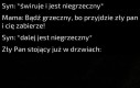 Przyszedłem po bachora!
