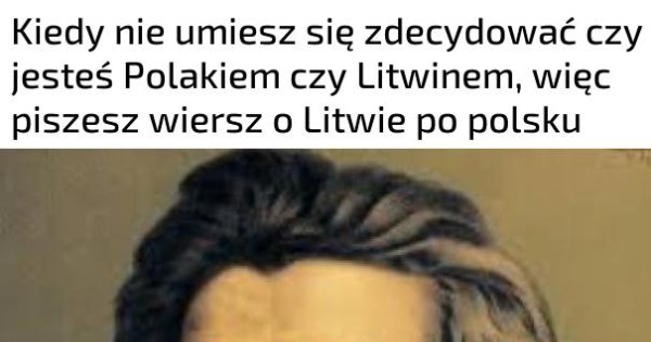 Litwo Ojczyzno Moja 22 Wersy ,,Litwo, ojczyzno moja" - Jeja.pl