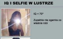 IQ a selfie w lustrze
