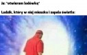 Czemu nigdy nie mogę go dorwać?