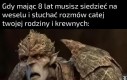 Dosyć nudno siedzieć na krześle i nie słyszeć własnych myśli przy disco polo
