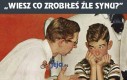 Wiesz co zrobiłeś źle synu?