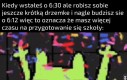 Obawiam sie że drzemka mogła trwać troche dłużej niż -18 minut