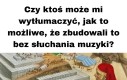 To po prostu niemożliwe