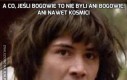 A co, jeśli bogowie to nie byli ani bogowie, ani nawet kosmici