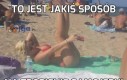 To jest jakiś sposób