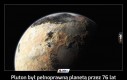 Pluton był pełnoprawną planetą przez 76 lat