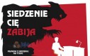 Siedzenie Cię zabija!