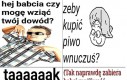 A Ty zabrałeś babci dowód?