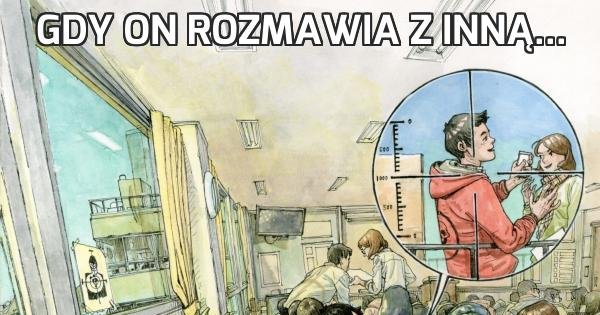 Gdy ON Rozmawia Z Inną... - Jeja.pl