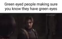 Patrz, mam zielone oczy!