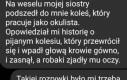Kto tak zaczyna rozmowę, dopiero usiadłem!