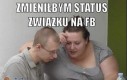 Zmieniłbym status związku na FB...