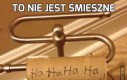 To nie jest śmieszne