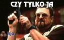 Czy tylko ja