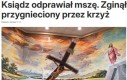 Na pewno od razu dopisali historyjkę, że był potrzebny w niebie