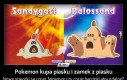 Pokemon kupa piasku i zamek z piasku