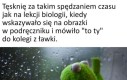 To było coś
