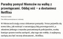 Ja bym zaczął popełniać przestępstwa, by tylko nie dostać Netflixa