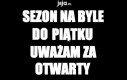 Byle do piątku!