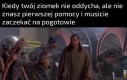 Cierpliwości mój siny druhu