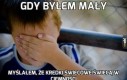 Gdy byłem mały