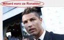 Miliard Euro za Ronaldo