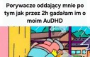 Moje zaburzenie to przekleństwo i błogosławieństwo zarazem