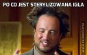 Po co jest sterylizowana igła