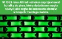 Alfredzie Heineken, ty geniuszu