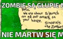 Zombie są głupie mówili