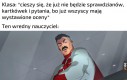 Rok szkolny się nie skończył, więc mogę was pytać!