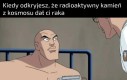 Promieniowanie to słabość każdego