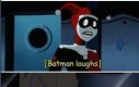 Batman się raczej ze śmiechem nie kojarzy