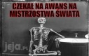 No, to se jeszcze poczeka...