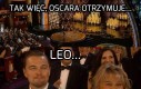 Brawo Leo, należało ci się!