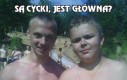 Są cycki, jest główna?