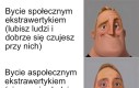 Łatwiej być dupkiem niż chodzącą nerwicą