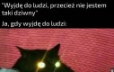 Chyba jednak jestem dziwny