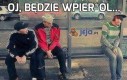 Oj, będzie wpier*ol...