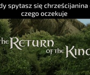 "Oczekuję zmartwychwstania umarłych i życia przyszłego wieku"