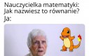 *Mająca już dość tego nauczycielka wyskakuje przez okno*