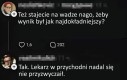Proszę natychmiast się ubrać