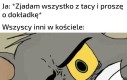 Wszystko ładnie zjadłem, o co chodzi?